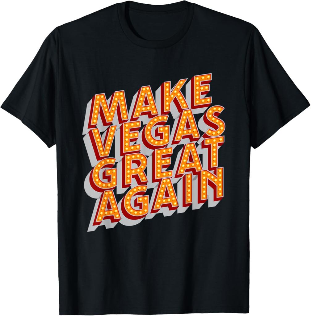 Make Vegas Great Again Vacation Las Vegas Squad Party Funny T-Shirt