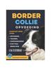 Книга Border Collie Opvoeding : Compleet Boek Om Je Hond Op Te Voeden, Te Trainen, Met Hem Te Communiceren En Zijn Taal Te Begrijpen.