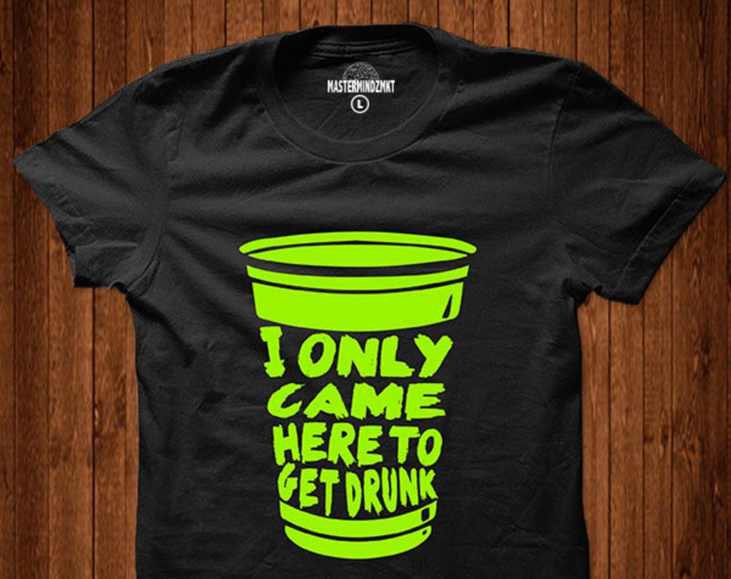 happy hour drinking shirts I Only Came Here To Get Drunk 4th of july humor tees party shirts summer trends vodka shirts