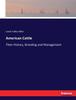 Книга American Cattle:Their History, Breeding and Management