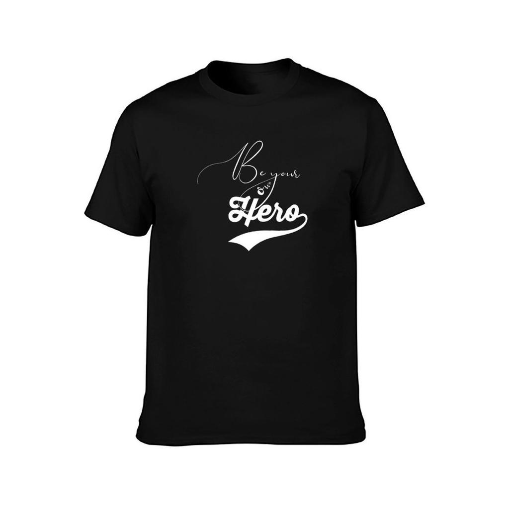 Be Your Own Hero TShirt Functional Casual Short Sleeve Tee