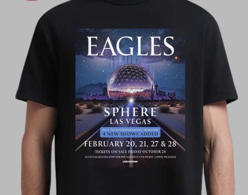 Eagle Live At Sphere Las Vegas 2026 On Feb 20 21 27 And 28 T-Shirt