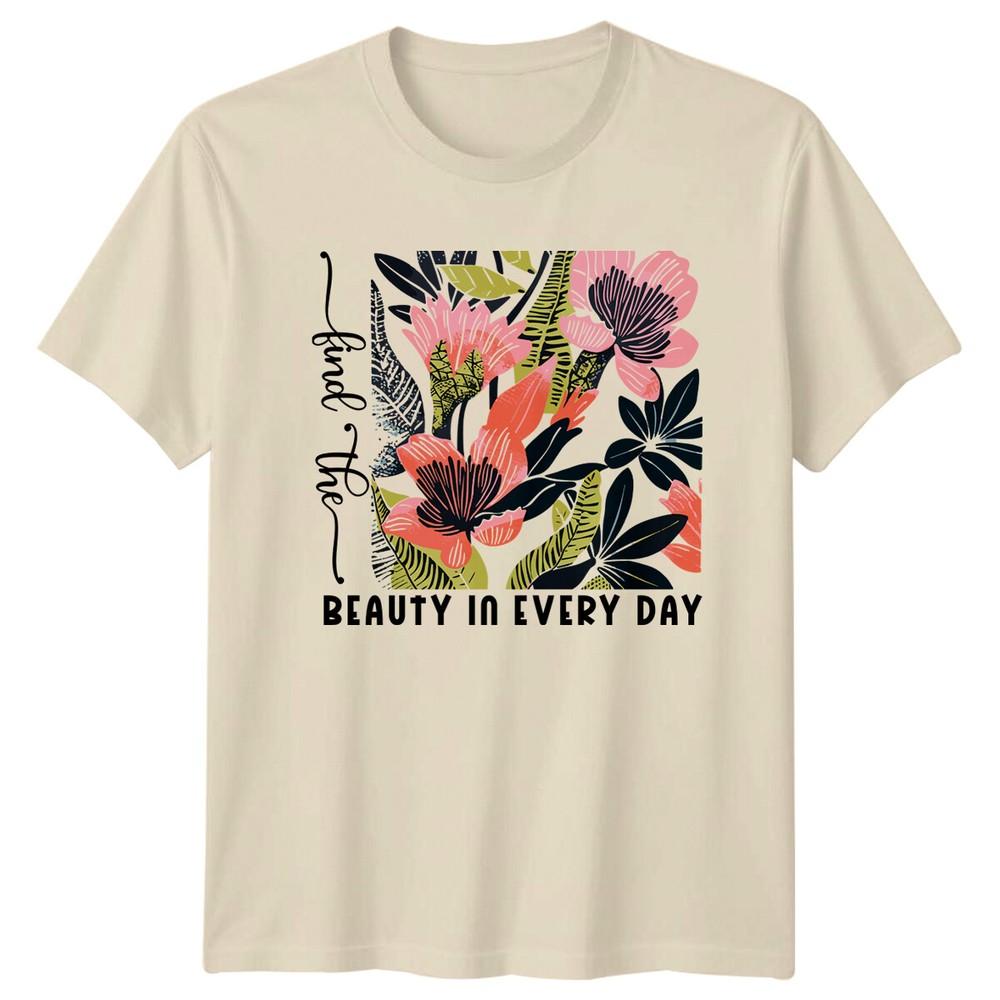 Find The Beauty In Every Day Floral Lake Nature TShirt