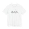 brb my cat summoned me T-Shirt and kids shirt | Cat-Centric Novelty, Witchy Cat Tee