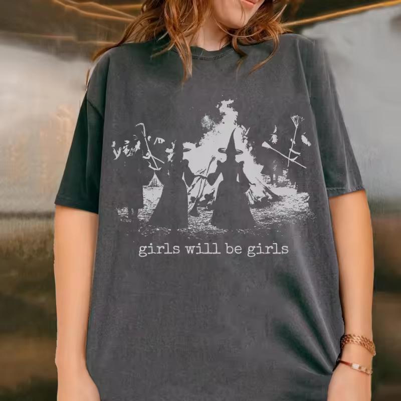 Vintage Washed Girls Will Be Girls T Shirt Feminist Witch Witchy Graphic Tee Feminist Rage T-Shir Dark Humor Spooky Witch Tee