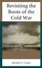 Книга Revisiting the Roots of the Cold War