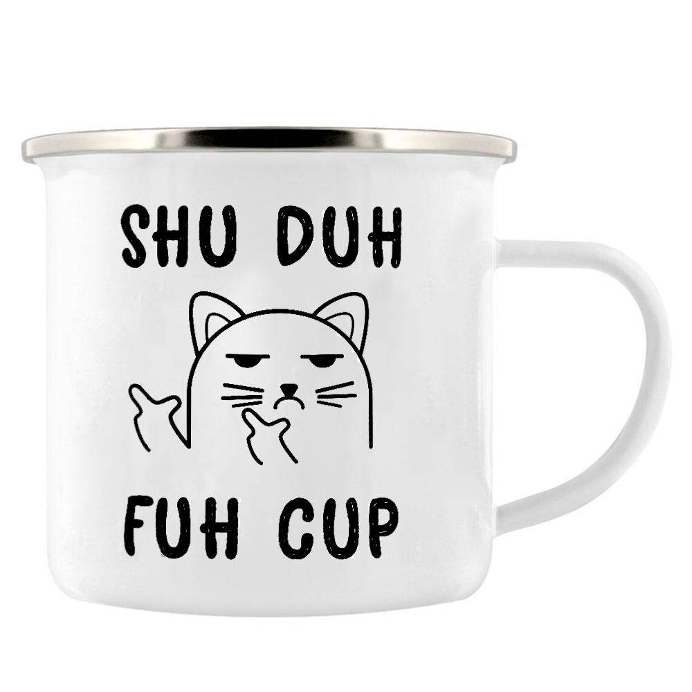 Кружка Shuh Duh Fuh Cup Смешная Кофейная Кружка 11 унций подарок для кемпинга походов прогулок за городом жестяная кружка Смешной Неуместный Подарок