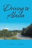 The Driving To Alaska Book
