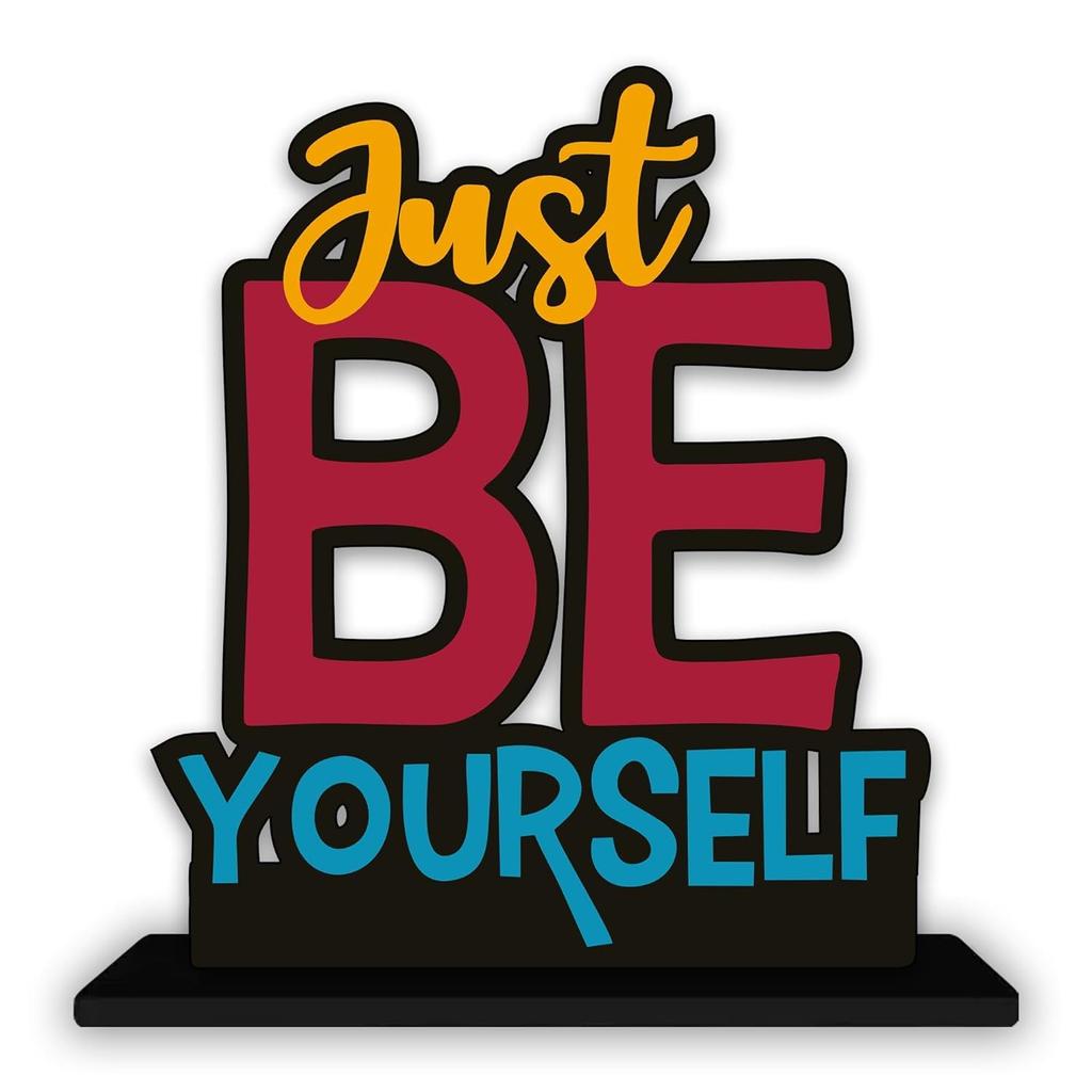 Wooden Quotes Table Décor & Office Table Showpieces, Just Be Your Self