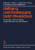 The Haltung Und Bewegung Beim Menschen : Physiologie, Pathophysiologie, Gangentwicklung Und Sporttraining Book