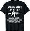 Никому не нужен AR-15? Смешная футболка Pro Gun Красная точка AR Футболка Унисекс