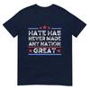 Hate Has Never Made Any Nation Great Anti Trump Anti Hate TShirt