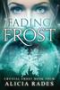 Книга Fading Frost 4 Crystal Frost by Alicia Rades - Hardback