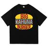 Funny Big Kahuna Burger T Shirt Healthy Breakfast Retro Fashion Men/women Clothing Vintage Harajuku High Quality Cotton Tshirts