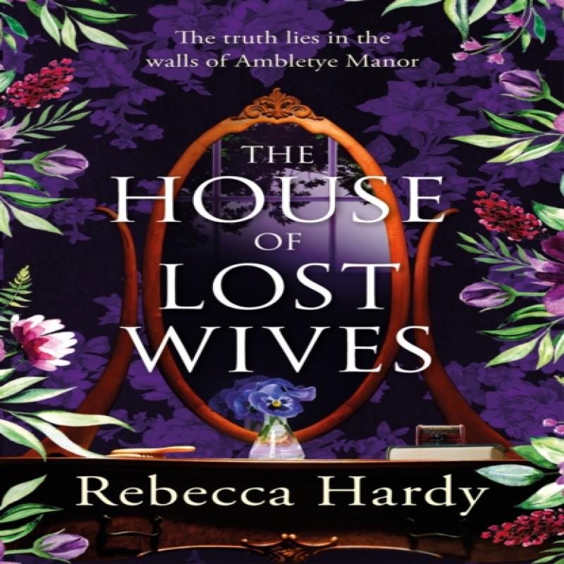 The House of Lost Wives by Rebecca Hardy Paperback Book 9781472293527