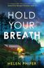 Книга Hold Your Breath : An Unputdownable, Utterly Gripping Crime Thriller : 9