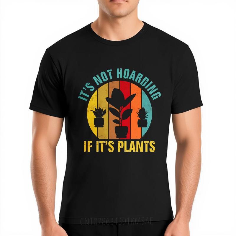 Men Cotton Tshirt Streetwear Summer Men T Shirt Its Not Hoarding If Its Plants Short Sleeve Solid Color ONeck Tshirt