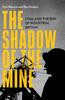 Книга The Shadow of the Mine : Coal and the End of Industrial Britain
