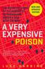 Книга A Very Expensive Poison : The Definitive Story of the Murder of Litvinenko and Russia's War with the West