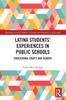 Книга Latina Students' Experiences In Public Schools : Educational Equity and Gender