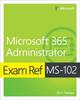 The Exam Ref MS-102 Microsoft 365 Administrator Book