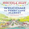 Welcome To Ferry Lane Market by Nicola May Paperback Book 9781529346442