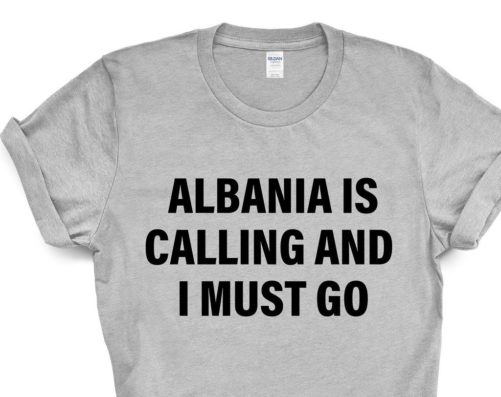 Albania T-shirt, Albania is calling and i must go shirt Mens Womens Gift - 4239