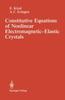 Книга Constitutive Equations of Nonlinear Electromagnetic-Elastic Crystals