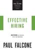 The Effective Hiring : Mastering the Interview, Offer, and Onboarding Book