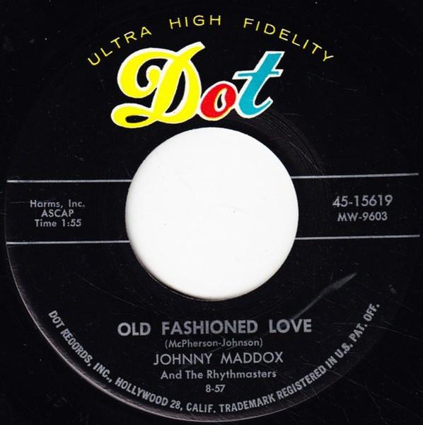 7-дюймовая пластинка JOHNNY MADDOX THE RHYTHMASTERS Old Fashioned Love You Cant Get 4515619 Dot Records 1957 US Pop Б/у