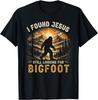 Retro I Found Jesus Still Looking for Bigfoot Men Women Boys Unisex T-Shirt