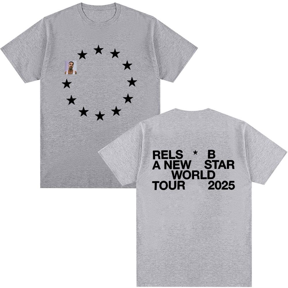 Rels B A New Star World Tour 2025 Merch TShirt Unisexs Unisex Clothing Hip Hop TShirts Summer Cotton Harajuku T Shirts Streetwear