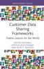 Книга Customer Data Sharing Frameworks : Twelve Lessons for the World
