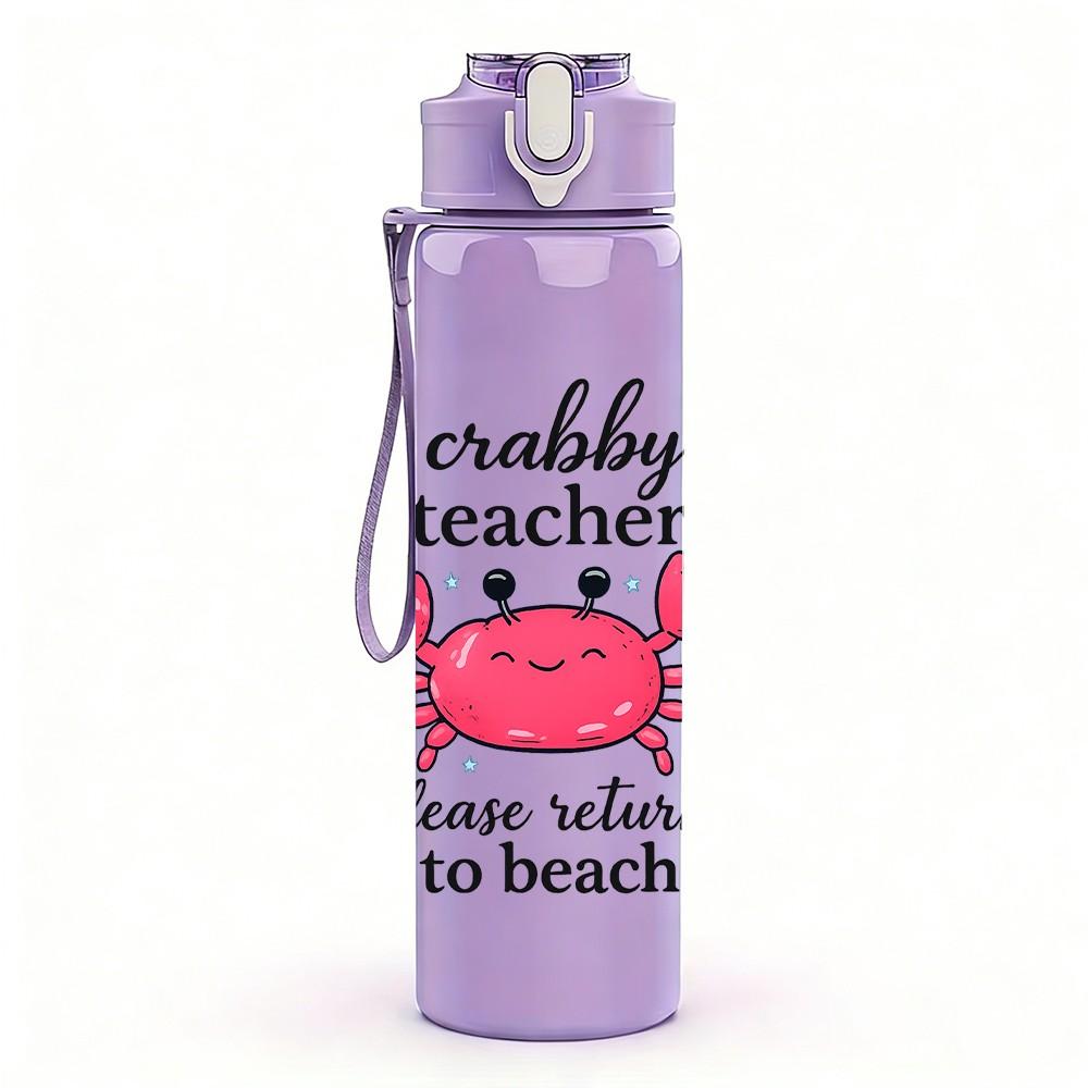 1PC Crab Wobbly Teacher Quote 750ml Color Plastic Sports Water Bottle Leakproof Flip Straw Lid Suitable for Sports Office Home Use