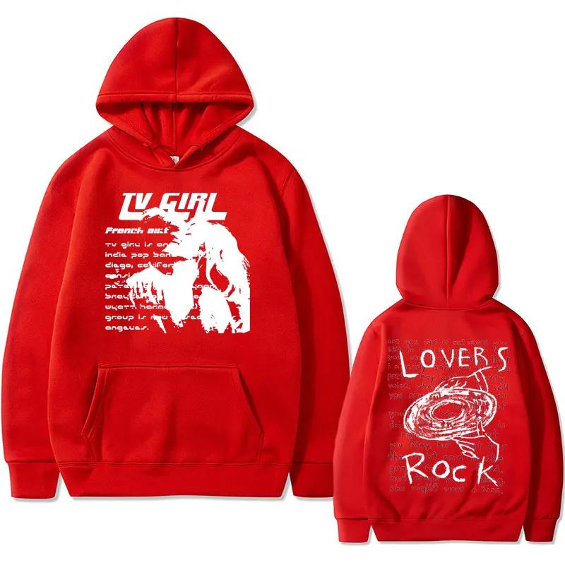 Толстовка с капюшоном Tv Girl Lovers Rock Song Print French Exit Album Poster Merch Hoodies Tops Men Women Fashion Vintage Oversize Sweatshirt