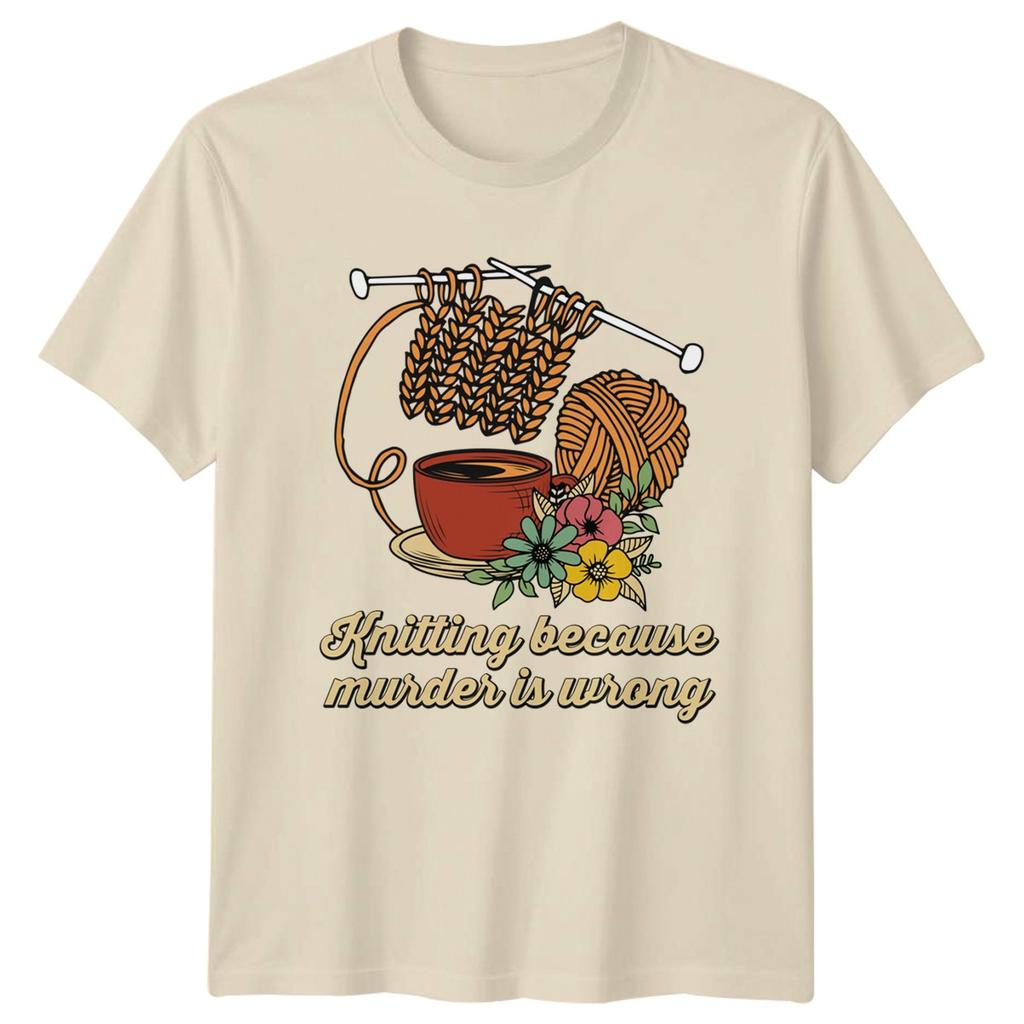Knitting Because Murder Is Wrong TShirt Unisexs Craft Gift For Her