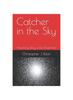 Книга Catcher In the Sky : Astronomy Story of a Closer Kind