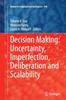 The Decision Making: Uncertainty, Imperfection, Deliberation and Scalability : 538 Book