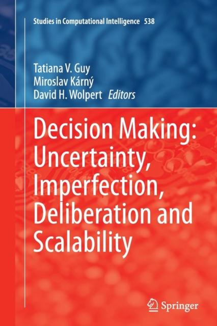 The Decision Making: Uncertainty, Imperfection, Deliberation and Scalability : 538 Book