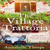 The Village Trattoria by Annabelle Thorpe Paperback Book 9781803289182