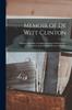 Книга Memoir of De Witt Clinton : With an Appendix, Containing Numerous Documents, Illustrative of the Principal Events of His Life