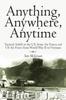 The Anything Anywhere Anytime Tactical Airlift In the US Army Air Forces and US Air Force from World War II To Vietnam Book