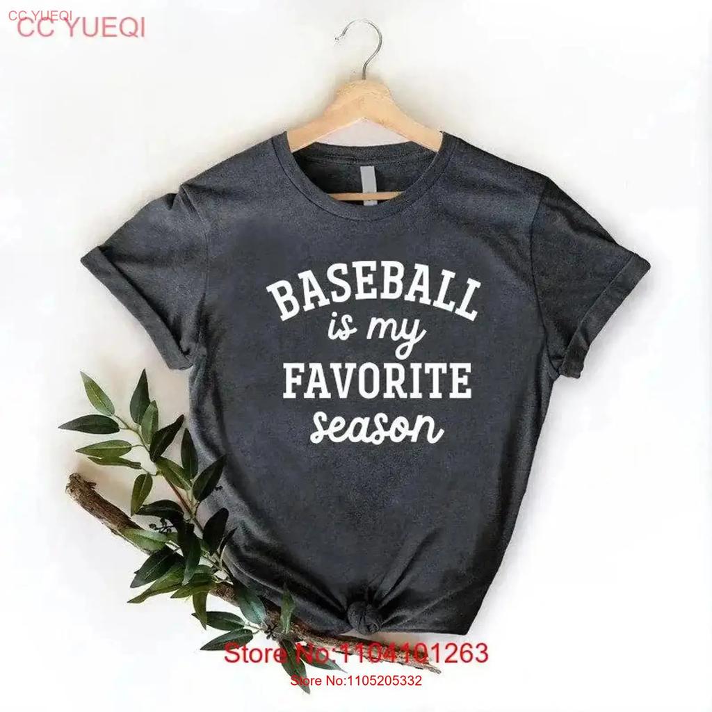 Baseball T Shirt Is My Favorite Season Outfit Lover Life Sports Mama Vintage Unisex Streetwear Slightly Comfortable Soft