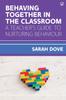 Книга Behaving Together In the Classroom: A Teacher's Guide To Nurturing Behaviour