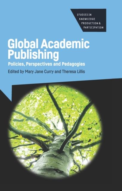 Книга Global Academic Publishing : Policies, Perspectives and Pedagogies