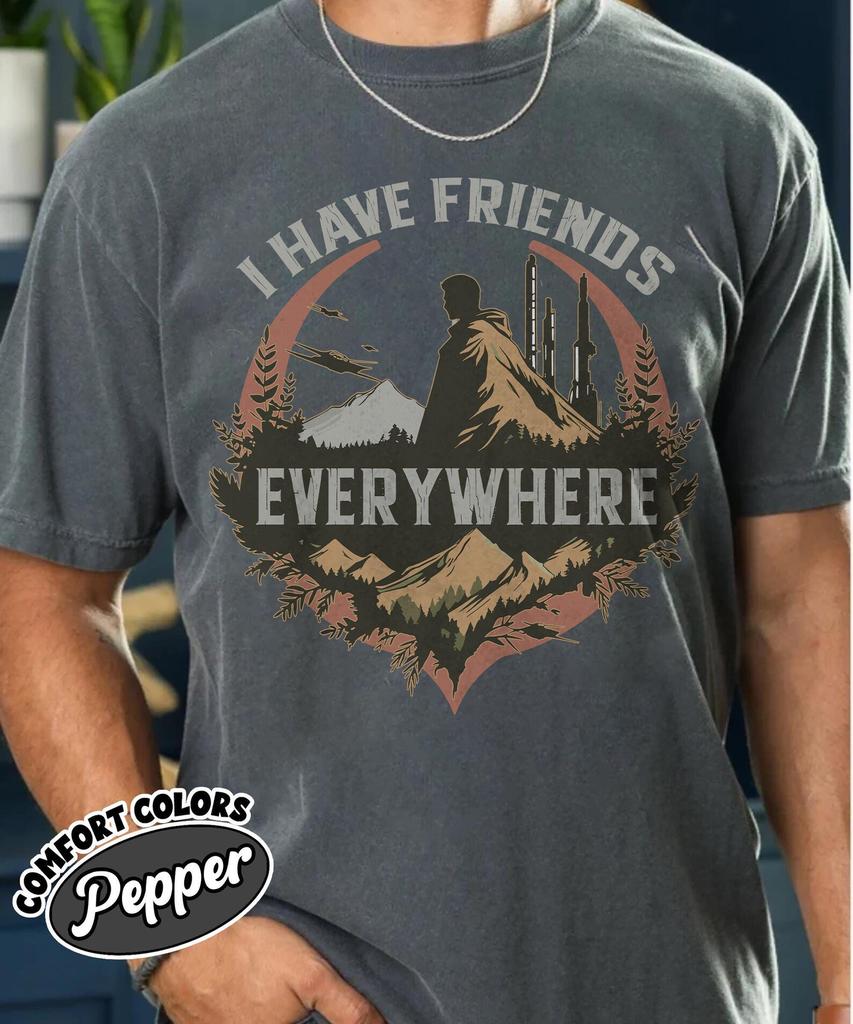 I Have Friends Everywhere Unisex Jersey Tee, Andor Shirt, Retro Graphic Tee, Gift for Friends, Star Wars Shirt, Star Wars Fan Gift