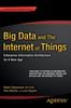 The Big Data and The Internet of Things : Enterprise Information Architecture for A New Age Book