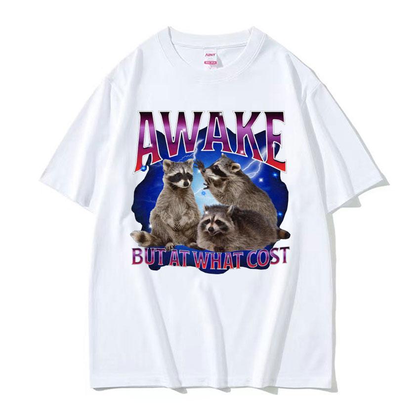 Awake But At What Cost Meme T Shirt Retro Raccoon Funny Gift T Shirts Men Womens Clothing ONeck Oversized Short Sleeve Tshirt