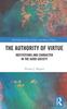 Книга The Authority of Virtue : Institutions and Character In the Good Society