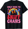 Смешная Неловкая Неуместная Только Здесь, чтобы Обнюхать Стул Футболка Унисекс Футболка